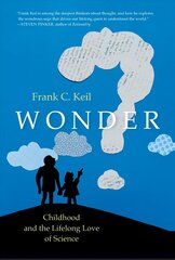 Wonder: Childhood and the Lifelong Love of Science цена и информация | Энциклопедии, справочники | 220.lv