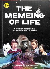 Memeing of Life: A Journey Through the Delirious World of Memes цена и информация | Книги по социальным наукам | 220.lv