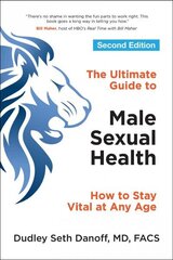 Ultimate Guide to Male Sexual Health - Second Edition: How to Stay Vital at Any Age 2nd Revised edition cena un informācija | Pašpalīdzības grāmatas | 220.lv