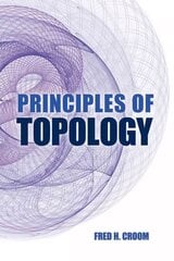 Principles of Topology First Edition, First ed. цена и информация | Энциклопедии, справочники | 220.lv