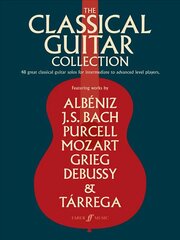 Classical Guitar Collection: 48 Great Classical Guitar Solos for Intermediate to Advanced Level Players cena un informācija | Mākslas grāmatas | 220.lv