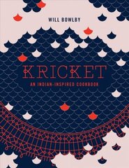 Kricket: An Indian-inspired Cookbook Hardback cena un informācija | Pavārgrāmatas | 220.lv