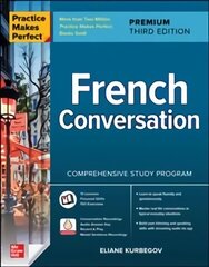 Practice Makes Perfect: French Conversation, Premium Third Edition 3rd edition cena un informācija | Svešvalodu mācību materiāli | 220.lv