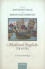 Medieval English Travel: A Critical Anthology цена и информация | Исторические книги | 220.lv