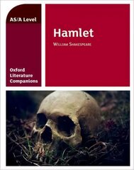 Oxford Literature Companions: Hamlet: With all you need to know for your 2022 assessments цена и информация | Исторические книги | 220.lv