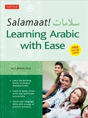 Salamaat! Learning Arabic with Ease: Learn the Building Blocks of Modern Standard Arabic (Includes Free Online Audio), Includes MP3 Audio Files cena un informācija | Svešvalodu mācību materiāli | 220.lv