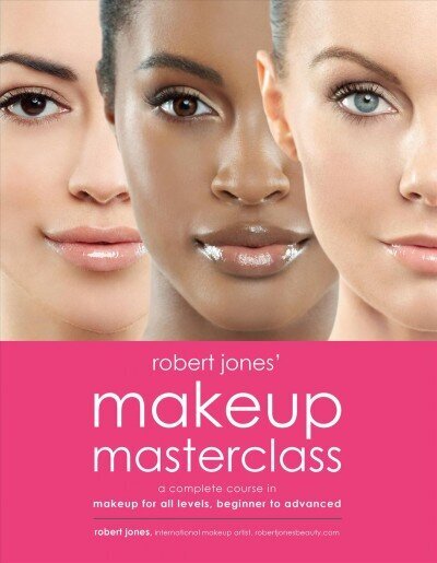 Robert Jones' Makeup Masterclass: A Complete Course in Makeup for All Levels, Beginner to Advanced cena un informācija | Pašpalīdzības grāmatas | 220.lv