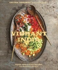 Vibrant India: Fresh Vegetarian Recipes from Bangalore to Brooklyn [A Cookbook] цена и информация | Книги рецептов | 220.lv