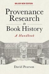 Provenance Research in Book History: A Handbook New edition cena un informācija | Vēstures grāmatas | 220.lv