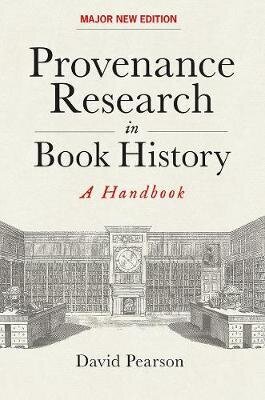 Provenance Research in Book History: A Handbook New edition cena un informācija | Vēstures grāmatas | 220.lv