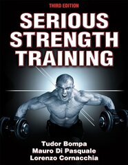 Serious Strength Training Third Edition cena un informācija | Pašpalīdzības grāmatas | 220.lv