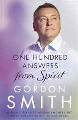 One Hundred Answers from Spirit: Britain's greatest medium's answers the great questions of life and death цена и информация | Самоучители | 220.lv
