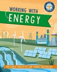 Kid Engineer: Working with Energy cena un informācija | Grāmatas pusaudžiem un jauniešiem | 220.lv