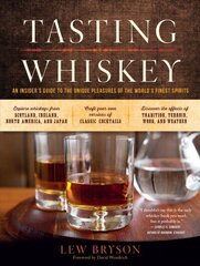 Tasting Whiskey: An Insider's Guide to the Unique Pleasures of the World's Finest Spirits cena un informācija | Pavārgrāmatas | 220.lv