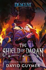 Shield of Daqan: A Descent: Journeys in the Dark Novel Paperback Original cena un informācija | Fantāzija, fantastikas grāmatas | 220.lv