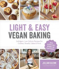 Light & Easy Vegan Baking: Indulgent, Low-Calorie Recipes for Cookies, Breads, Cakes & More цена и информация | Книги рецептов | 220.lv