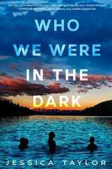 Who We Were in the Dark цена и информация | Книги для подростков и молодежи | 220.lv