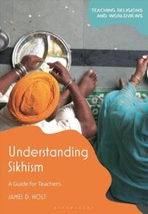 Understanding Sikhism: A Guide for Teachers цена и информация | Книги по социальным наукам | 220.lv