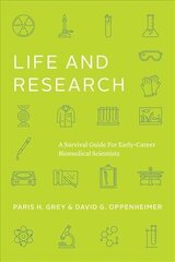 Life and Research: A Survival Guide for Early-Career Biomedical Scientists 1 cena un informācija | Ekonomikas grāmatas | 220.lv