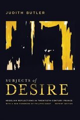 Subjects of Desire: Hegelian Reflections in Twentieth-Century France cena un informācija | Vēstures grāmatas | 220.lv