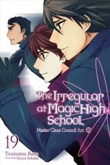 Irregular at Magic High School, Vol. 19 (light novel) цена и информация | Фантастика, фэнтези | 220.lv