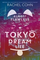 My Almost Flawless Tokyo Dream Life цена и информация | Книги для подростков и молодежи | 220.lv