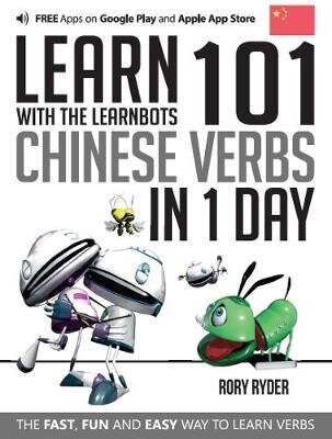 Learn 101 Chinese Verbs in 1 Day: With LearnBots 2nd Revised edition cena un informācija | Svešvalodu mācību materiāli | 220.lv