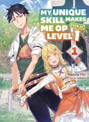 My Unique Skill Makes Me Op Even At Level 1 Vol 1 (light Novel) cena un informācija | Fantāzija, fantastikas grāmatas | 220.lv