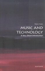 Music and Technology: A Very Short Introduction цена и информация | Книги об искусстве | 220.lv