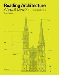 Reading Architecture Second Edition: A Visual Lexicon цена и информация | Книги об архитектуре | 220.lv