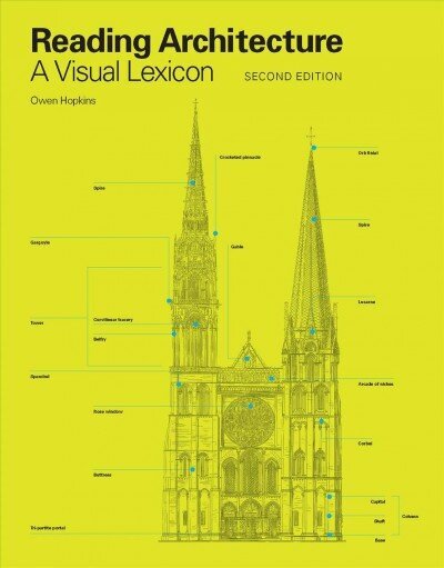 Reading Architecture Second Edition: A Visual Lexicon цена и информация | Grāmatas par arhitektūru | 220.lv