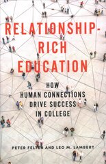 Relationship-Rich Education: How Human Connections Drive Success in College цена и информация | Книги по социальным наукам | 220.lv