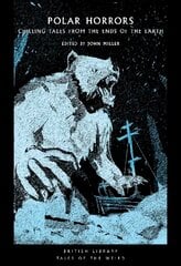 Polar Horrors: Strange Tales from the World's Ends cena un informācija | Fantāzija, fantastikas grāmatas | 220.lv