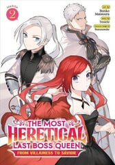 Most Heretical Last Boss Queen: From Villainess to Savior (Manga) Vol. 2 cena un informācija | Fantāzija, fantastikas grāmatas | 220.lv