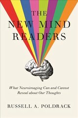 New Mind Readers: What Neuroimaging Can and Cannot Reveal about Our Thoughts цена и информация | Книги по социальным наукам | 220.lv