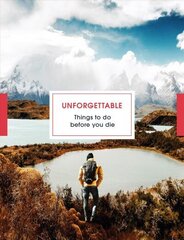 Unforgettable Things to do Before you Die цена и информация | Путеводители, путешествия | 220.lv