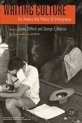 Writing Culture: The Poetics and Politics of Ethnography 2nd edition цена и информация | Книги об искусстве | 220.lv