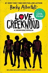 Love, Creekwood: A Simonverse Novella cena un informācija | Grāmatas pusaudžiem un jauniešiem | 220.lv