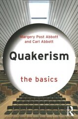 Quakerism: The Basics: The Basics цена и информация | Духовная литература | 220.lv