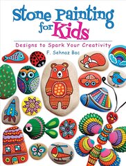 Stone Painting for Kids: Designs to Spark Your Creativity cena un informācija | Grāmatas mazuļiem | 220.lv
