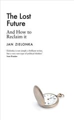 Lost Future: And How to Reclaim It цена и информация | Книги по социальным наукам | 220.lv