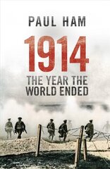 1914 The Year The World Ended cena un informācija | Vēstures grāmatas | 220.lv
