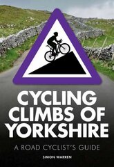 Cycling Climbs of Yorkshire cena un informācija | Grāmatas par veselīgu dzīvesveidu un uzturu | 220.lv