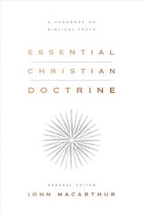 Essential Christian Doctrine: A Handbook on Biblical Truth цена и информация | Духовная литература | 220.lv