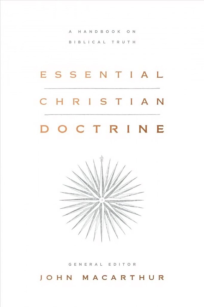 Essential Christian Doctrine: A Handbook on Biblical Truth cena un informācija | Garīgā literatūra | 220.lv