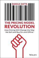 Pricing Model Revolution: How Pricing Will Change the Way We Sell and Buy On and Offline цена и информация | Книги по экономике | 220.lv