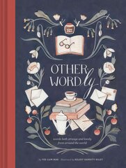 Other Wordly: words both strange and lovely from around the world цена и информация | Учебный материал по иностранным языкам | 220.lv