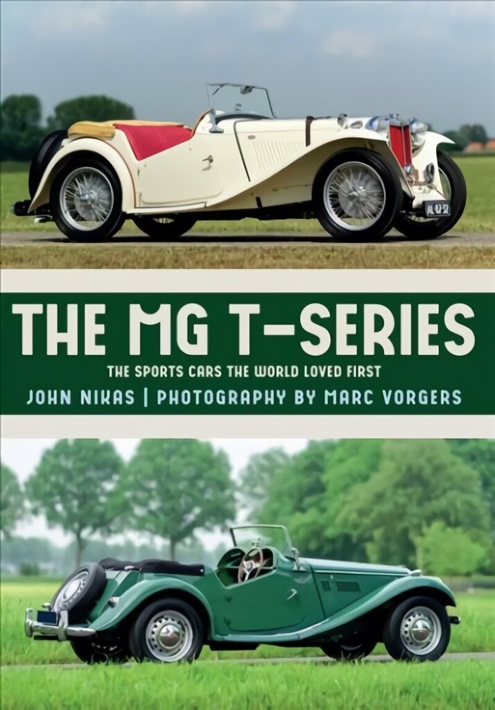 MG T-Series: The Sports Cars the World Loved First cena un informācija | Ceļojumu apraksti, ceļveži | 220.lv