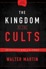 Kingdom of the Cults - The Definitive Work on the Subject: The Definitive Work on the Subject 6th Edition cena un informācija | Garīgā literatūra | 220.lv