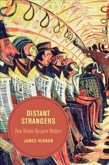 Distant Strangers: How Britain Became Modern cena un informācija | Vēstures grāmatas | 220.lv